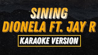 DIONELA  SINING FT JAY R KARAOKE VERSION [upl. by Lorne926]