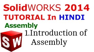 Solidworks Assembly tutorial in Hindi Introduction of Assembly [upl. by Waynant]