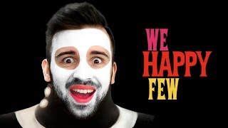 ПРИТВОРНАЯ УЛЫБКА в We Happy Few 1 [upl. by Creedon]