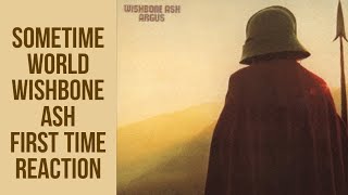 Wishbone Ash Sometime World First Time Reaction [upl. by Geesey]