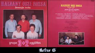 32 Együttes – Halvány Őszi Rózsa 1986 [upl. by Toth791]