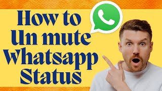 How to unmute muted whatsapp status 2024 l How to unmute someone whatsapp status [upl. by Devon733]