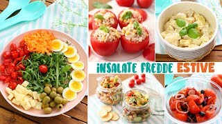 INSALATE FREDDE ESTIVE TANTE RICETTE Facili Veloci e Senza Cottura  PRANZO FUORI [upl. by Hguh]