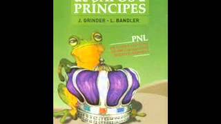 De Sapos a Príncipes John Grinder amp Richard Bandler parte 1 voz loquendo [upl. by Janice]