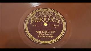 Frank Bessinger  Radio Lady O Mine 1924 [upl. by Airotahs]