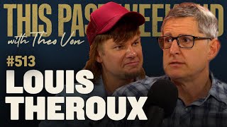 Louis Theroux  This Past Weekend w Theo Von 513 [upl. by Townsend]