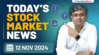 Todays Stock Market News  12112024  Aaj ki Taaza Khabar  Parimal Ade [upl. by Atsed]