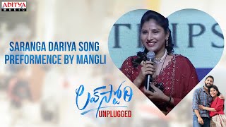 Saranga Dariya Song Preformence By Mangli  LoveStory Unplugged Event  Naga Chaitanya  Sai Pallavi [upl. by Maiocco]