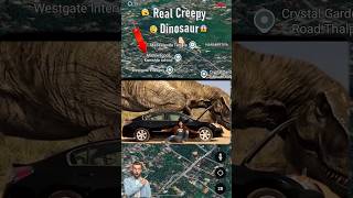 Scay Creepy Dainasor Captured😱🤯 on Google Earth 🌎 and Google maps shorts Fun With Earth [upl. by Greenman]