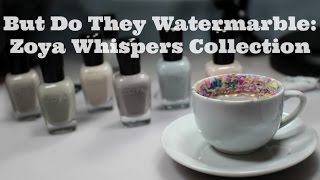 But Do They Watermarble  Zoya Whispers Collection [upl. by Birmingham]