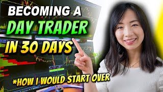 How To Start DAY TRADING  Becoming A Trader IN 30 DAYS [upl. by Noemi]