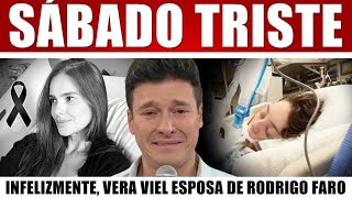 SÁBADO TRlSTE Vera Viel ESPOSA DE RODRIGO FARO após radioterapia ser adiada chega comunicado 😭 [upl. by Yenmor]