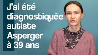 Jai été diagnostiquée autiste Asperger à 39 ans quot [upl. by Karolyn]