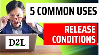 D2L  Brightspace  5 Common Uses of Release Conditions in your Courses to get you started [upl. by Feodore]