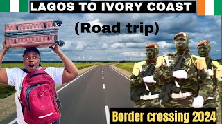 HOW TO TRAVEL FROM NIGERIA TO ABIDJAN IVORY COAST BY ROAD 🇨🇮🇳🇬 THINGS TO KNOW before going [upl. by Casi]