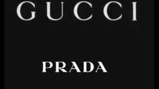 Gucci Gucci Prada Prada [upl. by Mcnutt]