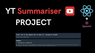 Youtube Summariser App  React Node js Open AI [upl. by Leonora760]