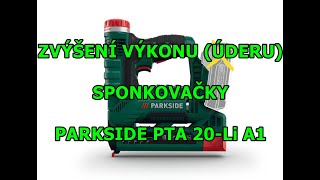 Zvýšení výkonu úderu sponkovačky Parkside PTA 20Li A1 [upl. by Bashee]