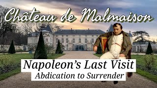 Chateau de Malmaison  Napoleons Last Visit Abdication to Surrender Pt 2 [upl. by Lienaj716]