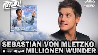 Sebastian von Mletzko  Millionen Wunder  OFFICIAL [upl. by Neelrad679]