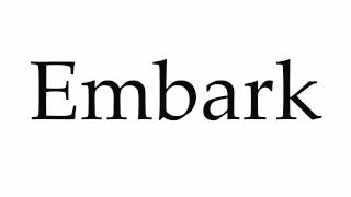 How to Pronounce Embark [upl. by Shanie]