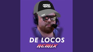 De Locos Remix [upl. by Tlok]