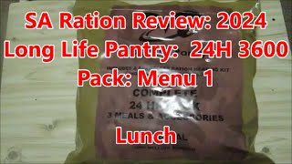 SA Ration Review 2024 Long Life Pantry 24H 3600 Pack Menu 1 Lunch Part 3 of 4 [upl. by Esilahc]