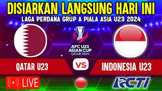 🔴DISIARKAN HARI INI  LIVE RCTI JADWAL TIMNAS INDONESIA U23 VS QATAR U23  PIALA ASIA U23 2024 [upl. by Ahsima561]