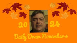 Daily Draw November 6 [upl. by Flinn93]