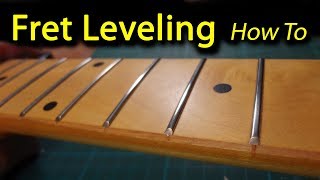 Fret Leveling  The Easy Way  How To [upl. by Nivlem868]