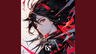 Heroic Advent Piano Version [upl. by Yssep]