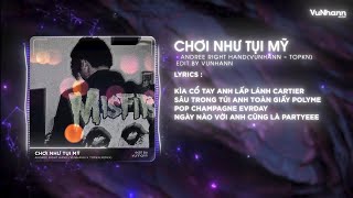 Chơi Như Tụi Mỹ  Andree Right Hand VuNhann x TOPKN Remix  Kìa cổ tay anh lấp lánh Cartier [upl. by Elfrida267]