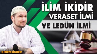 İlim ikidir Veraset ilmi ve Ledün ilmi  Kerem Önder [upl. by Teeter]