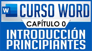 Curso Word  Capitulo 0 Introducción para principiantes [upl. by Nosyk163]