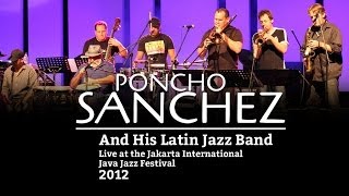 Poncho Sanchez and His Latin Jazz Band quotVen Pa Bailarquot Live at Java Jazz Festival 2012 [upl. by Nnylacissej]