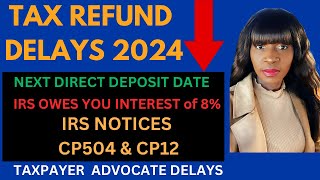 IRS PROCESSING DELAYS 2024 TAX REFUND UPDATE [upl. by Gearhart]