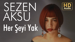 Sezen Aksu  Her Şeyi Yak Official Audio [upl. by Moscow]