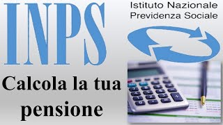 INPS  CALCOLA LA TUA PENSIONE [upl. by Annotahs]