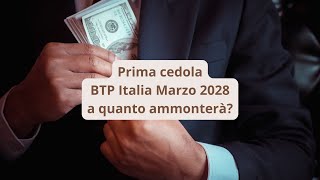 Prima cedola BTP Italia Marzo 2028  importo di settembre 2023 Educazione finanziaria personale [upl. by Byers]