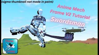 Anime Swordsman Mech Frame V2 Tutorial  Plane Crazy Mech Tutorial [upl. by Horwitz]