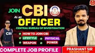 CBI Officer Lifestyle  Job Profile  Salary  By Prashant Solanki Sir cbi ssccgl job cgl [upl. by Waverley360]