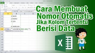 Cara Membuat Nomor Otomatis Jika di Kolom Lain Berisi Data dengan Rumus COUNTA [upl. by Naul]