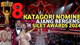 LIHAT ‼️PARA KEDELAPAN NOMINASI NOMINASI SILET AWARDS DI EDISI KE 11 [upl. by Fording848]