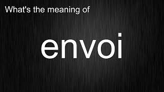 Whats the meaning of quotenvoiquot How to pronounce envoi [upl. by Corie]