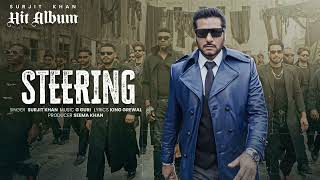 Surjit Khan  Steering  Official Audio  Headliner Records  King Grewal  G Guri [upl. by Lamonica]