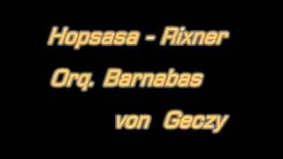 Hopsasa  J Rixner  Barnabas von Geczympg [upl. by Setiram]