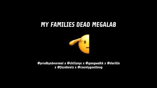 my families dead megalab cypher OUT EVERYWHERE [upl. by Ived31]