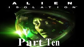 Alien Isolation  Part 10  Seeking Samuels [upl. by Armington636]