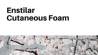 Enstilar Cutaneous Foam [upl. by Xenia]