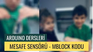 Arduino Dersleri 31 quotMesafe Sensörü  Mblock Koduquot [upl. by Frodeen]